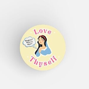 💕 Love Thyself Feminist Shakespeare Sticker/Decal – “Romeo? Who’s That?”